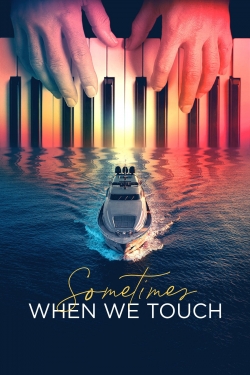 Sometimes When We Touch-watch