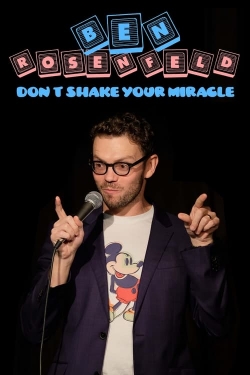 Ben Rosenfeld: Don't Shake Your Miracle-watch