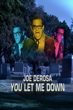 Joe DeRosa: You Let Me Down-watch