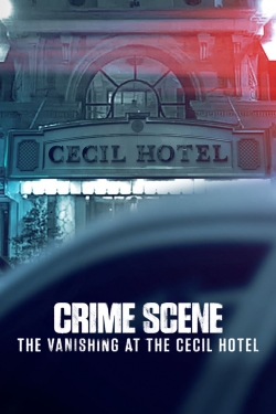 Crime Scene: The Vanishing at the Cecil Hotel-watch