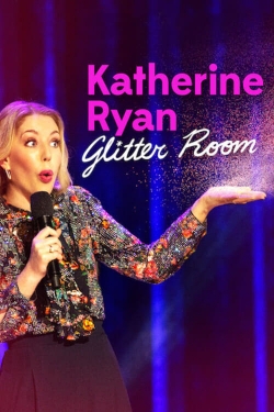 Katherine Ryan: Glitter Room-watch