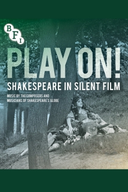 Play On!  Shakespeare in Silent Film-watch