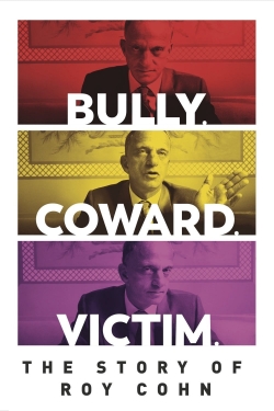 Bully. Coward. Victim. The Story of Roy Cohn-watch