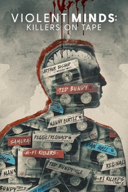 Violent Minds: Killers on Tape-watch