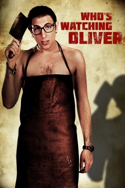 Who's Watching Oliver-watch