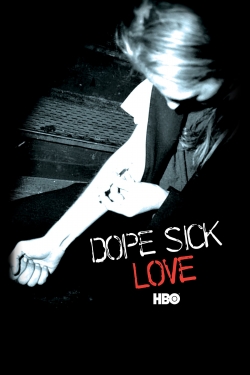 Dope Sick Love-watch