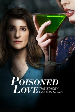 Poisoned Love: The Stacey Castor Story-watch