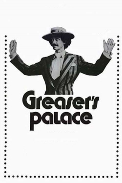 Greaser's Palace-watch