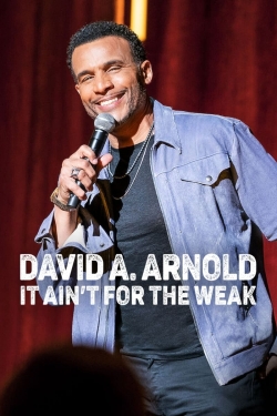 David A. Arnold: It Ain't for the Weak-watch