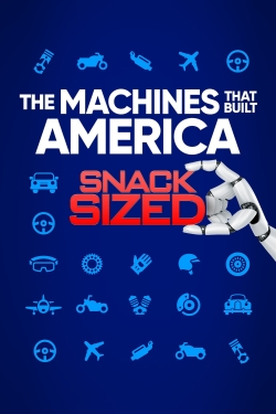 The Machines That Built America: Snack Sized-watch