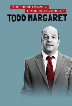 The Increasingly Poor Decisions of Todd Margaret-watch