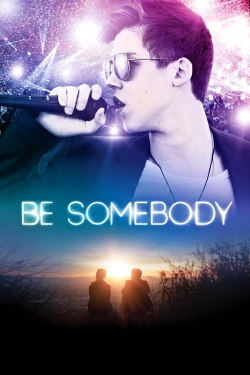 Be Somebody-watch