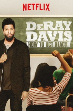 DeRay Davis: How to Act Black-watch