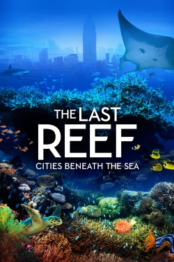 The Last Reef: Cities Beneath the Sea-watch