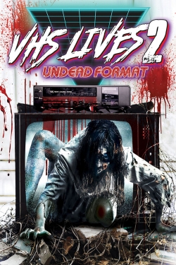 VHS Lives 2: Undead Format-watch