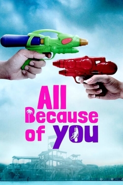 All Because of You-watch