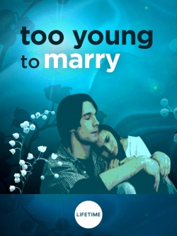 Too Young to Marry-watch