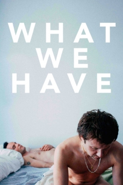What We Have-watch