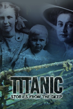 Titanic: Stories from the Deep-watch