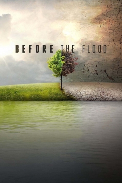 Before the Flood-watch