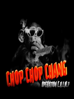 Chop Chop Chang: Operation C.H.I.M.P-watch