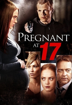 Pregnant At 17-watch
