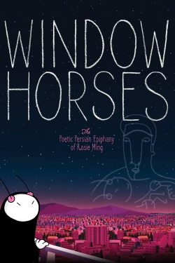 Window Horses: The Poetic Persian Epiphany of Rosie Ming-watch
