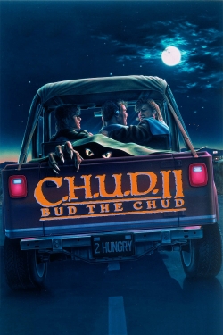 C.H.U.D. II: Bud the Chud-watch