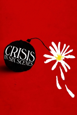 Crisis in Six Scenes-watch