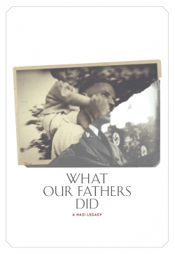 What Our Fathers Did: A Nazi Legacy-watch