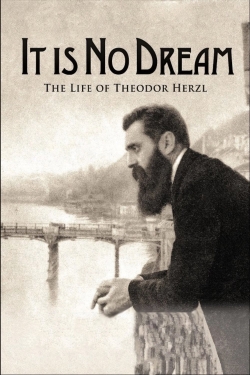 It Is No Dream: The Life Of Theodor Herzl-watch