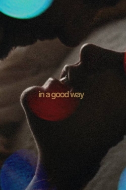 In A Good Way-watch