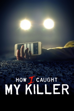 How I Caught My Killer-watch