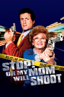 Stop! Or My Mom Will Shoot-watch