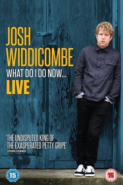 Josh Widdicombe: What Do I Do Now...-watch