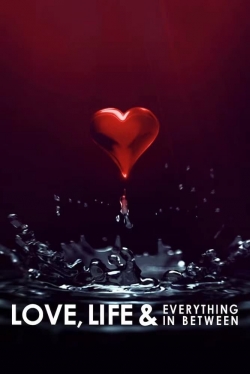 Love, Life & Everything in Between-watch