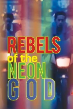 Rebels of the Neon God-watch