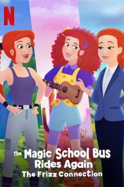 The Magic School Bus Rides Again: The Frizz Connection-watch