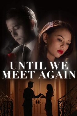 Until We Meet Again-watch