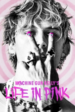 Machine Gun Kelly's Life In Pink-watch
