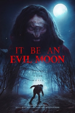 It Be an Evil Moon-watch