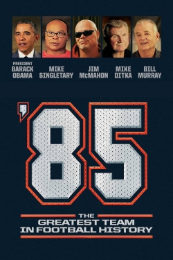 '85: The Greatest Team in Pro Football History-watch