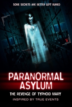 Paranormal Asylum: The Revenge of Typhoid Mary-watch