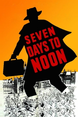 Seven Days to Noon-watch