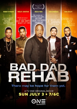 Bad Dad Rehab-watch