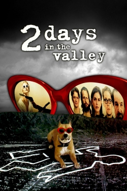 2 Days in the Valley-watch