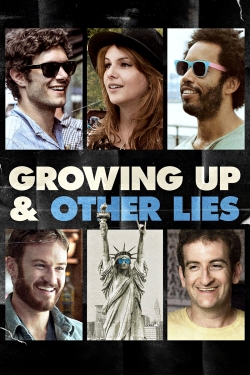 Growing Up and Other Lies-watch