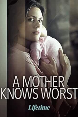 A Mother Knows Worst-watch