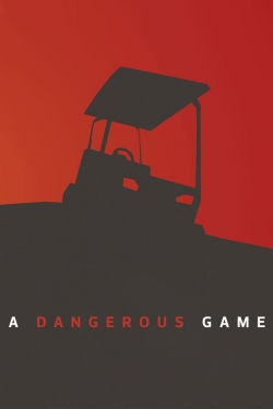 A Dangerous Game-watch