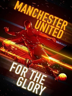 Manchester United: For the Glory-watch